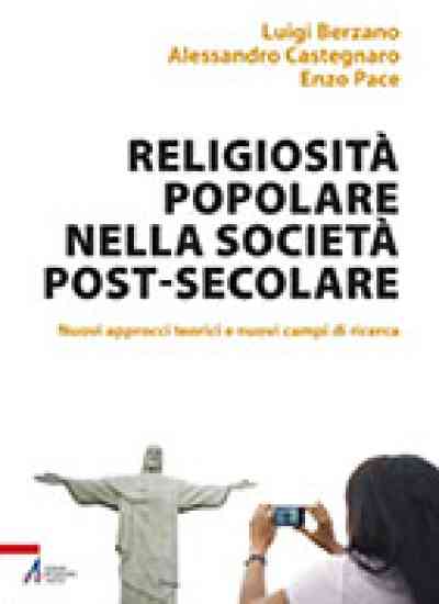 La riscoperta della bontà della religiosità popolare