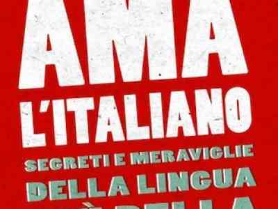 L’italiano, una lingua amata e da amare