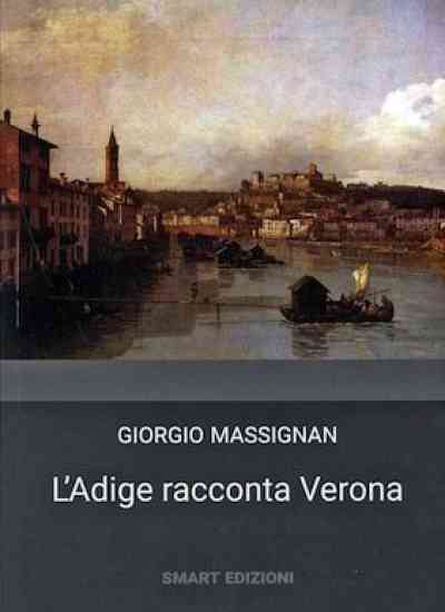 La storia di Verona vista dal suo fiume