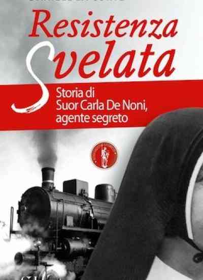 Suor Carla, la partigiana miracolata