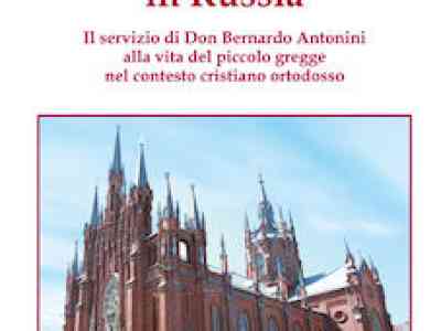 Mons. Antonini e la rinascita della Chiesa cattolica russa