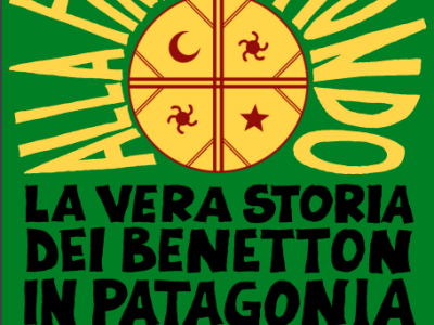 I Benetton, la Patagonia e il popolo dei Mapuche
