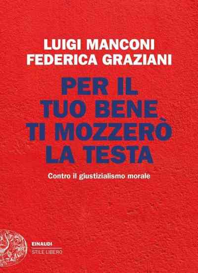 Il giustizialismo fa male al Paese, alla giustizia e alla politica