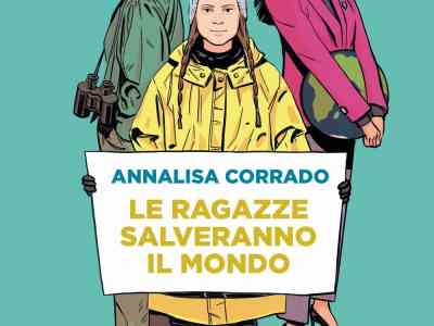 Ragazze di ieri e di oggi che lottano per la salvaguardia dell’ambiente