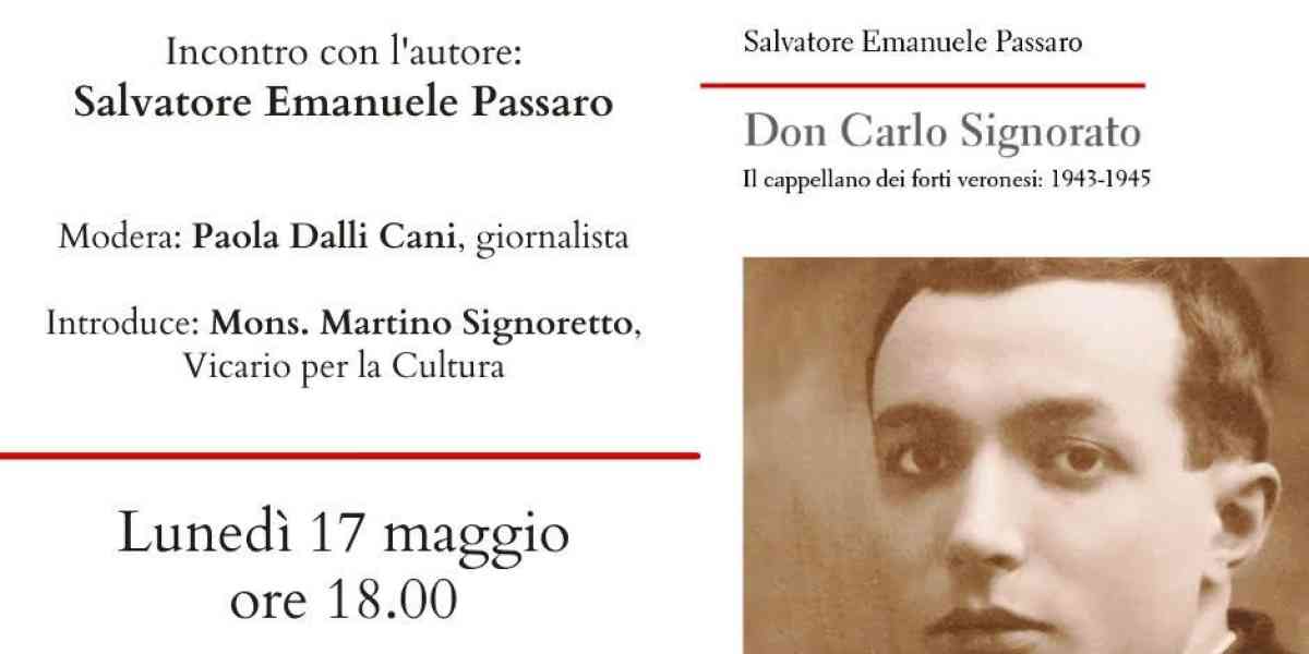 Don Carlo Signorato: il prete che aiutò i carcerati dei forti veronesi