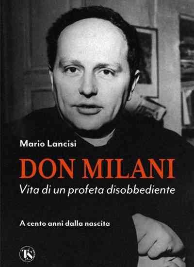 La parabola umana, spirituale e intellettuale di don Milani