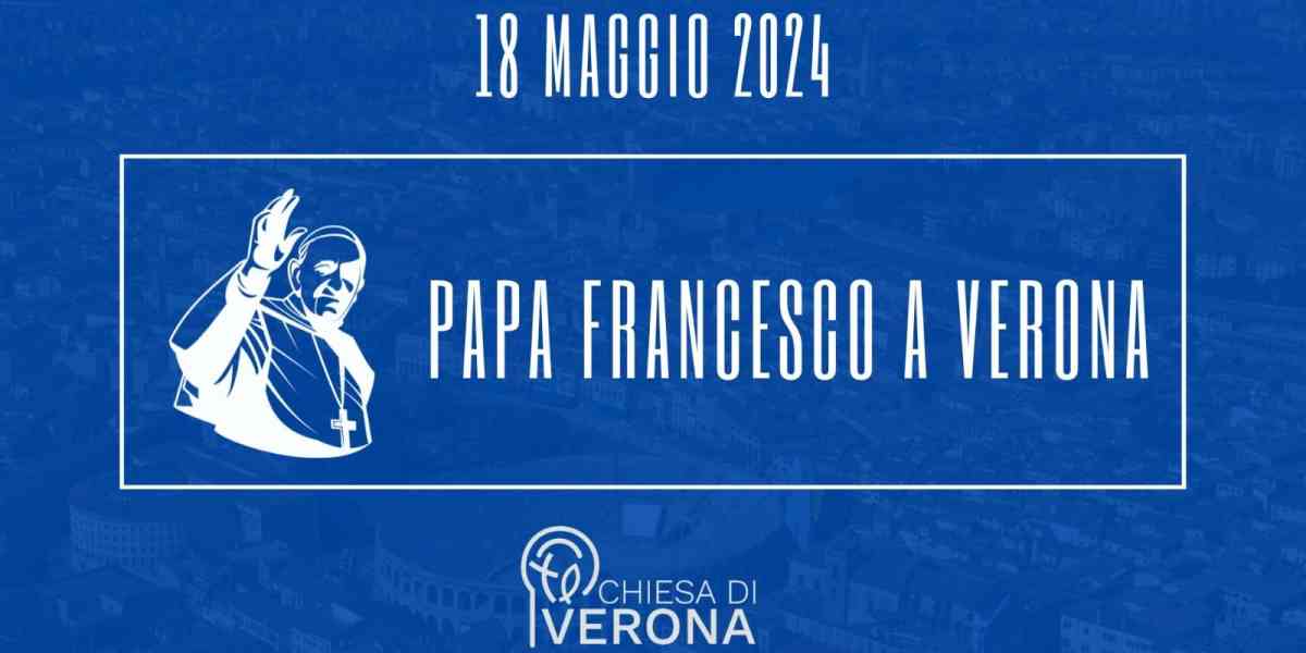 Papa Francesco a Verona