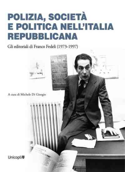 Fedeli, giornalista di razza dalla parte dei poliziotti