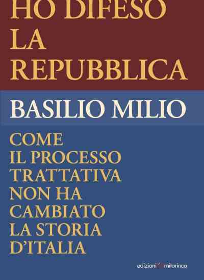 Il processo “Trattativa Stato-Mafia” visto dal legale del generale Mori